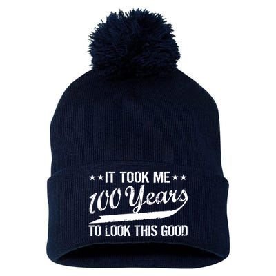 Funny 100th Birthday: It Took Me 100 Years To Look This Good Pom Pom 12in Knit Beanie