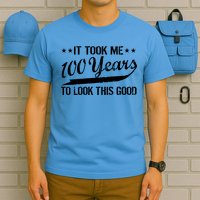 Funny 100th Birthday: It Took Me 100 Years To Look This Good T-Shirt