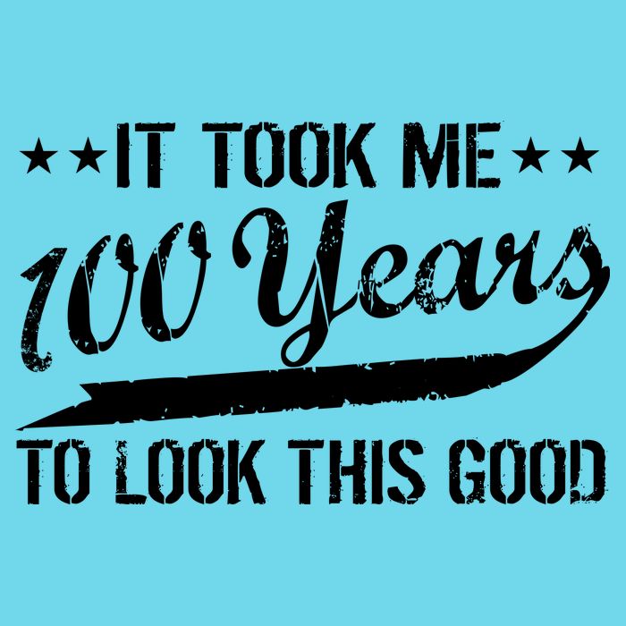 Funny 100th Birthday: It Took Me 100 Years To Look This Good T-Shirt