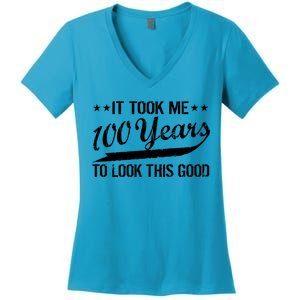 Funny 100th Birthday: It Took Me 100 Years To Look This Good Women's V-Neck T-Shirt