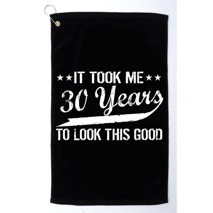 Funny 30th Birthday: It Took Me 30 Years To Look This Good Golf Towel