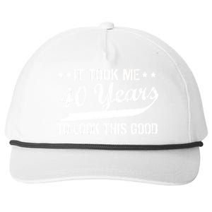 Funny 40th Birthday: It Took Me 40 Years To Look This Good Snapback Five-Panel Rope Hat