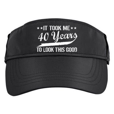 Funny 40th Birthday: It Took Me 40 Years To Look This Good Adult Drive Performance Visor