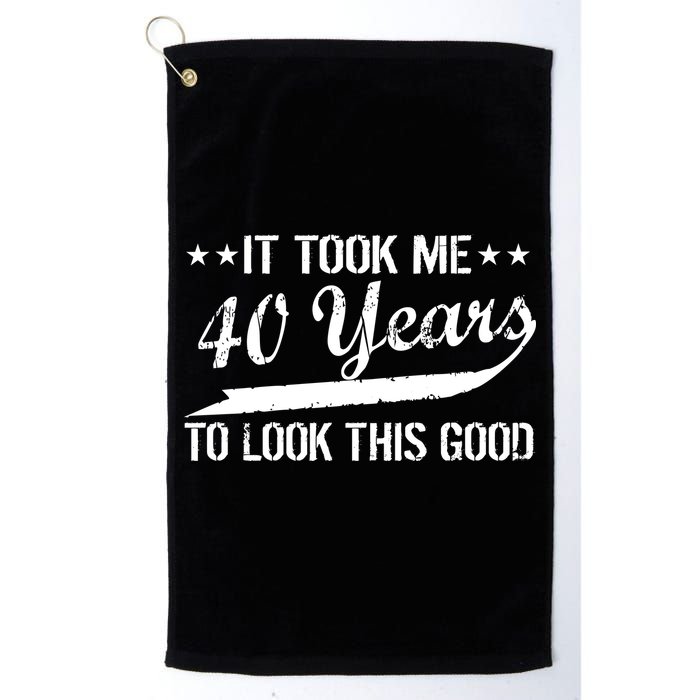 Funny 40th Birthday: It Took Me 40 Years To Look This Good Golf Towel