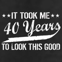 Funny 40th Birthday: It Took Me 40 Years To Look This Good Golf Towel