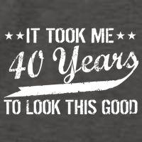 Funny 40th Birthday: It Took Me 40 Years To Look This Good Vector Backpack