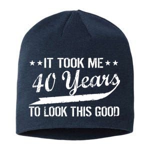 Funny 40th Birthday: It Took Me 40 Years To Look This Good Sustainable Beanie