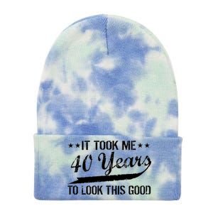 Funny 40th Birthday: It Took Me 40 Years To Look This Good Tie Dye 12in Knit Beanie