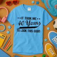 Funny 40th Birthday: It Took Me 40 Years To Look This Good Kids T-Shirt