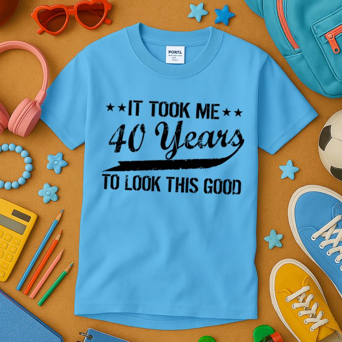 Funny 40th Birthday: It Took Me 40 Years To Look This Good Kids T-Shirt