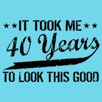 Funny 40th Birthday: It Took Me 40 Years To Look This Good Kids T-Shirt