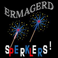 Funny 4th of July Ermagerd Sparklers 16oz Travel Tumbler