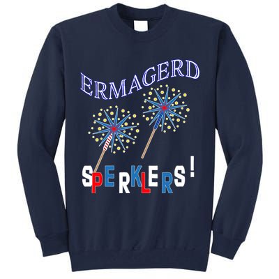 Funny 4th of July Ermagerd Sparklers Tall Sweatshirt