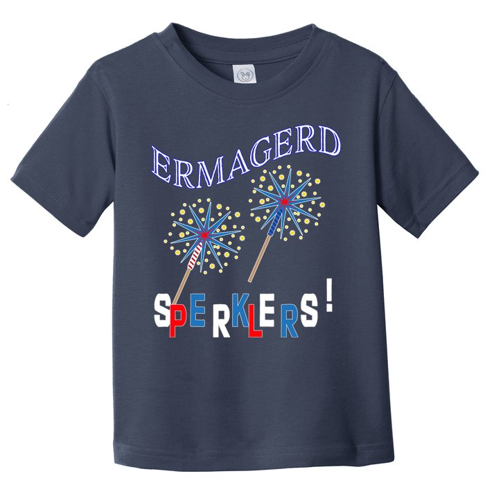 Funny 4th of July Ermagerd Sparklers Toddler T-Shirt