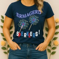 Funny 4th of July Ermagerd Sparklers Womens T-Shirt