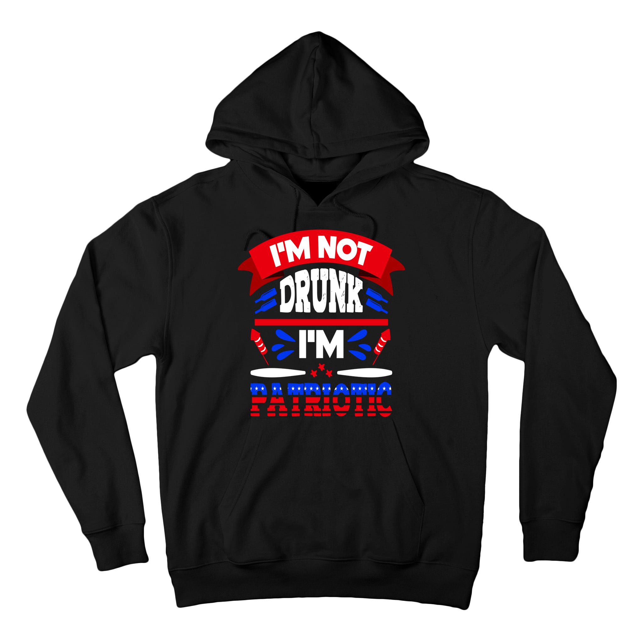Funny 4th of July Not Drunk Patriotic Tall Hoodie