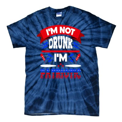 Funny 4th of July Not Drunk Patriotic Tie-Dye T-Shirt