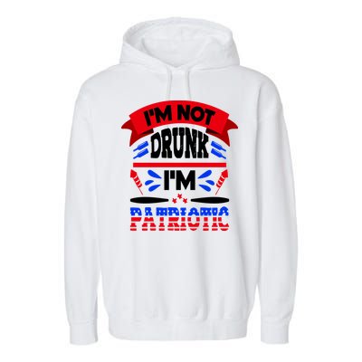 Funny 4th of July Not Drunk Patriotic Garment-Dyed Fleece Hoodie