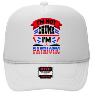 Funny 4th of July Not Drunk Patriotic High Crown Mesh Back Trucker Hat