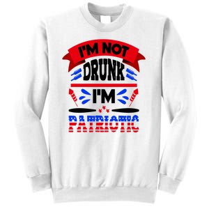 Funny 4th of July Not Drunk Patriotic Sweatshirt