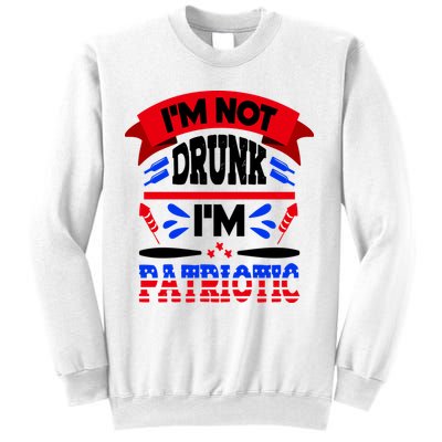 Funny 4th of July Not Drunk Patriotic Sweatshirt