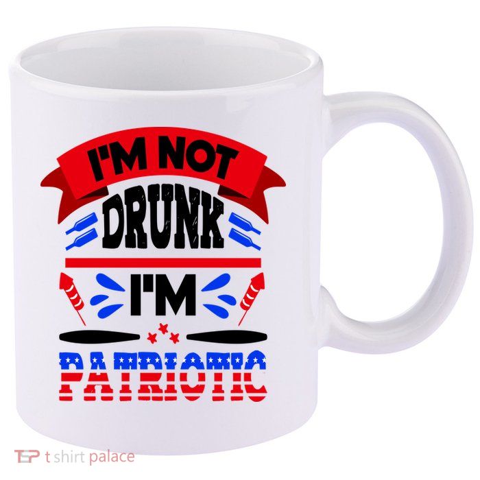 Funny 4th of July Not Drunk Patriotic 11oz C Handle Ceramic Mug
