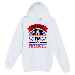 Funny 4th of July Not Drunk Patriotic Premium Pullover Hoodie