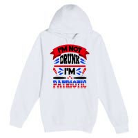 Funny 4th of July Not Drunk Patriotic Premium Pullover Hoodie