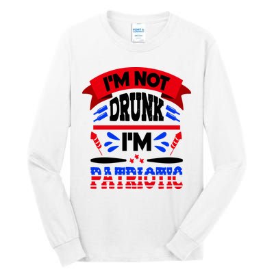 Funny 4th of July Not Drunk Patriotic Tall Long Sleeve T-Shirt