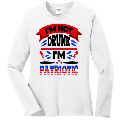 Funny 4th of July Not Drunk Patriotic Ladies Long Sleeve Shirt