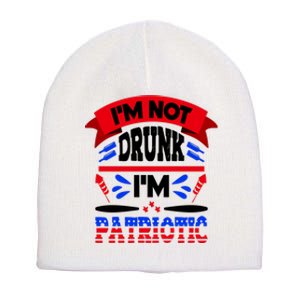 Funny 4th of July Not Drunk Patriotic Short Acrylic Beanie