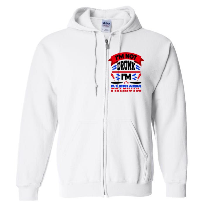 Funny 4th of July Not Drunk Patriotic Full Zip Hoodie