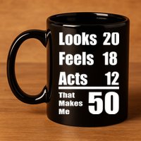 Funny 50th Birthday Fifty Years 11oz C Handle Ceramic Mug