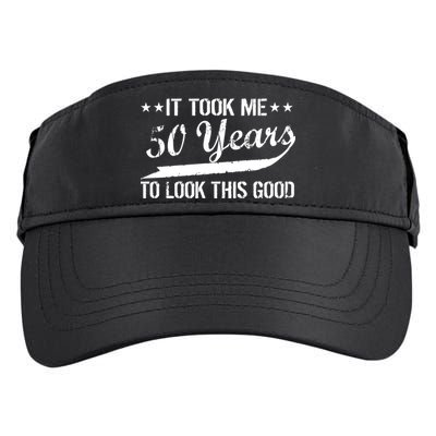 Funny 50th Birthday: It Took Me 50 Years To Look This Good Adult Drive Performance Visor