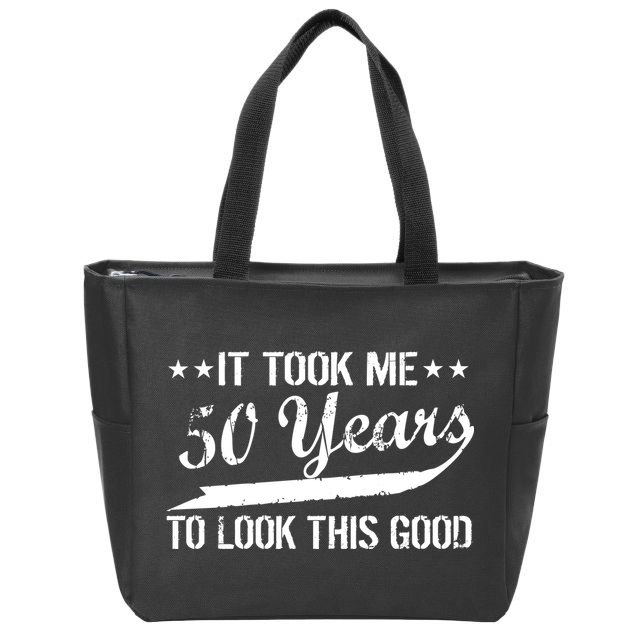 Funny 50th Birthday: It Took Me 50 Years To Look This Good Zip Tote Bag