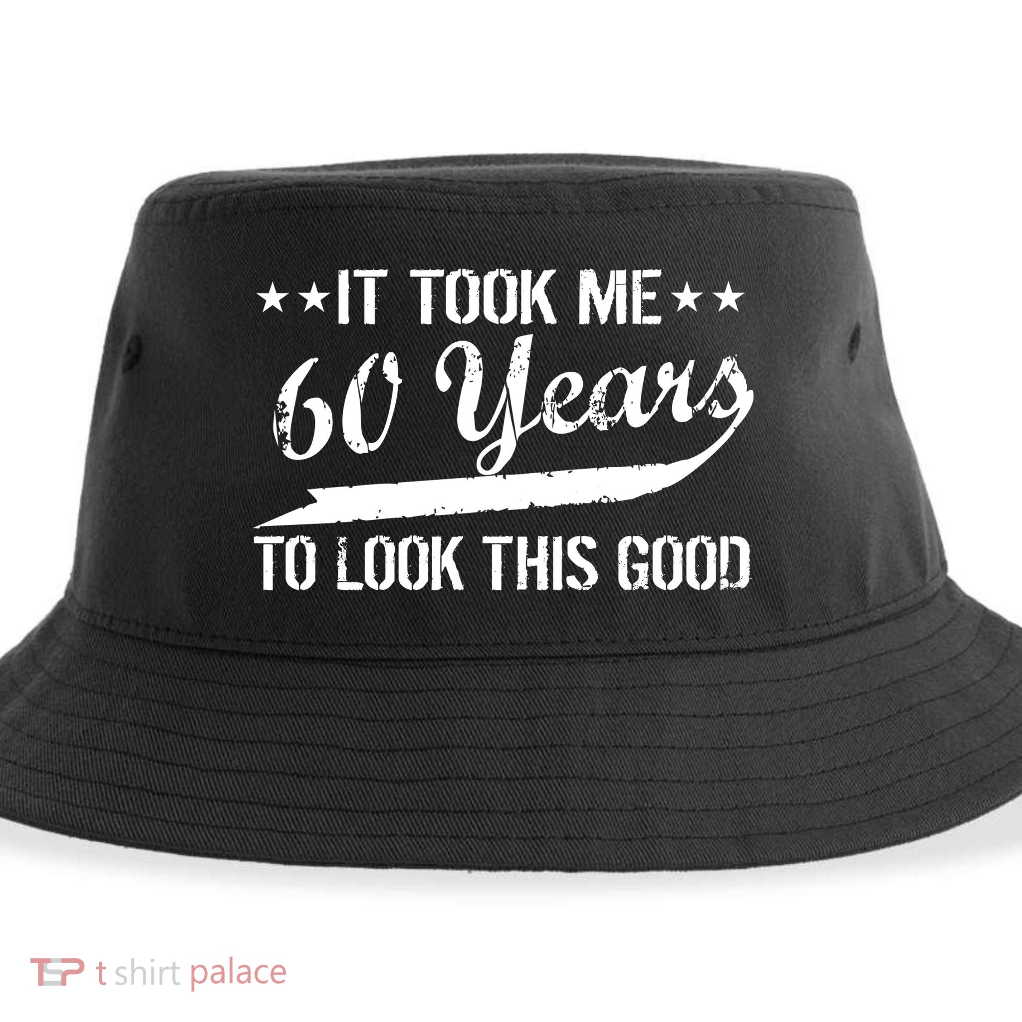 Funny 60th Birthday: It Took Me 60 Years To Look This Good Sustainable Bucket Hat