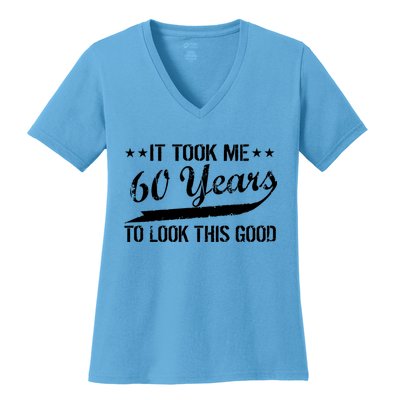 Funny 60th Birthday: It Took Me 60 Years To Look This Good Women's V-Neck T-Shirt