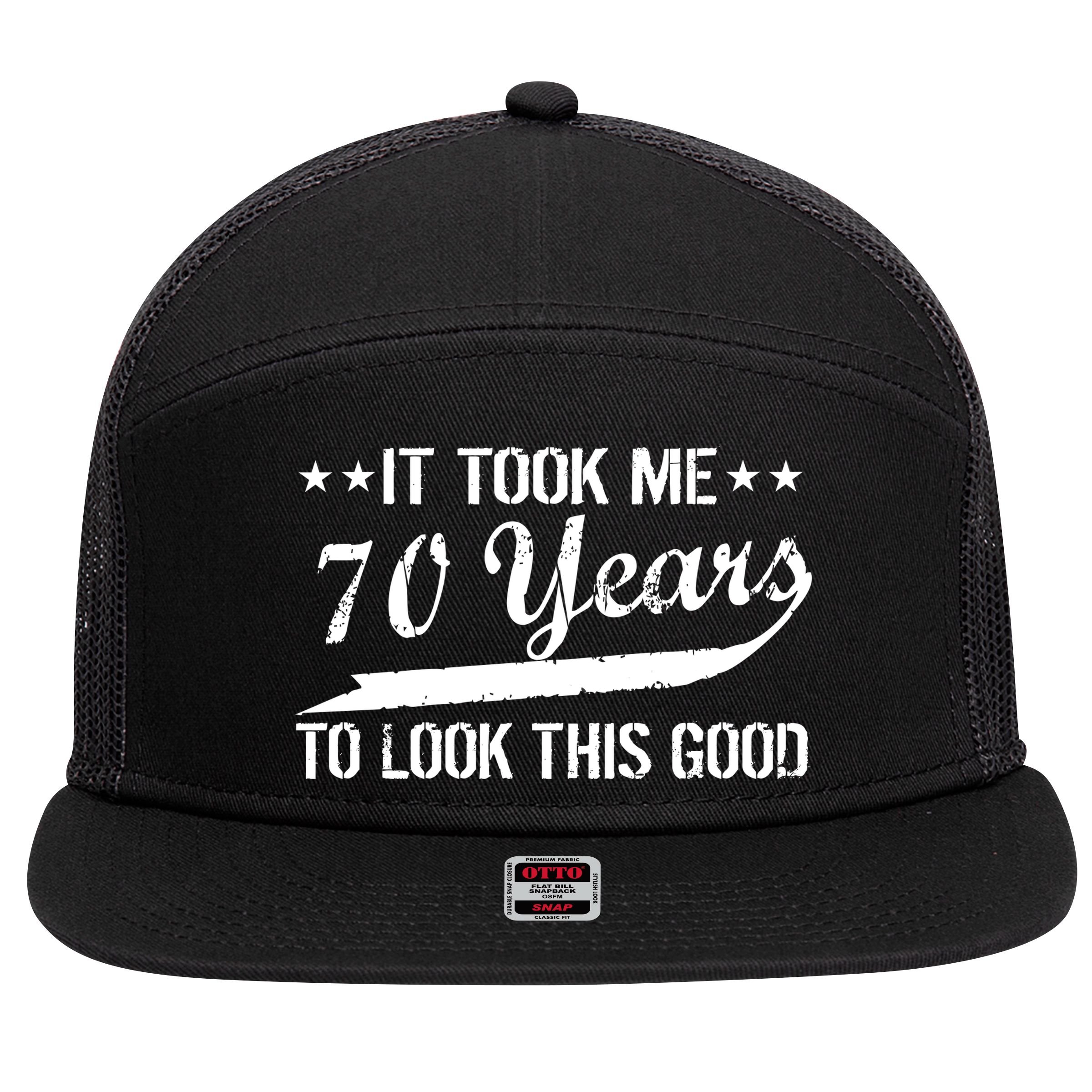 Funny 70th Birthday Look This Good 7 Panel Mesh Trucker Snapback Hat