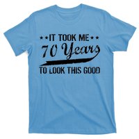 Funny 70th Birthday Look This Good T-Shirt