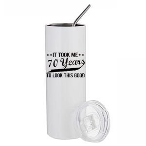 Funny 70th Birthday Look This Good Stainless Steel Tumbler