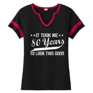 Funny 80th Birthday: It Took Me 80 Years To Look This Good Ladies Halftime Notch Neck Tee