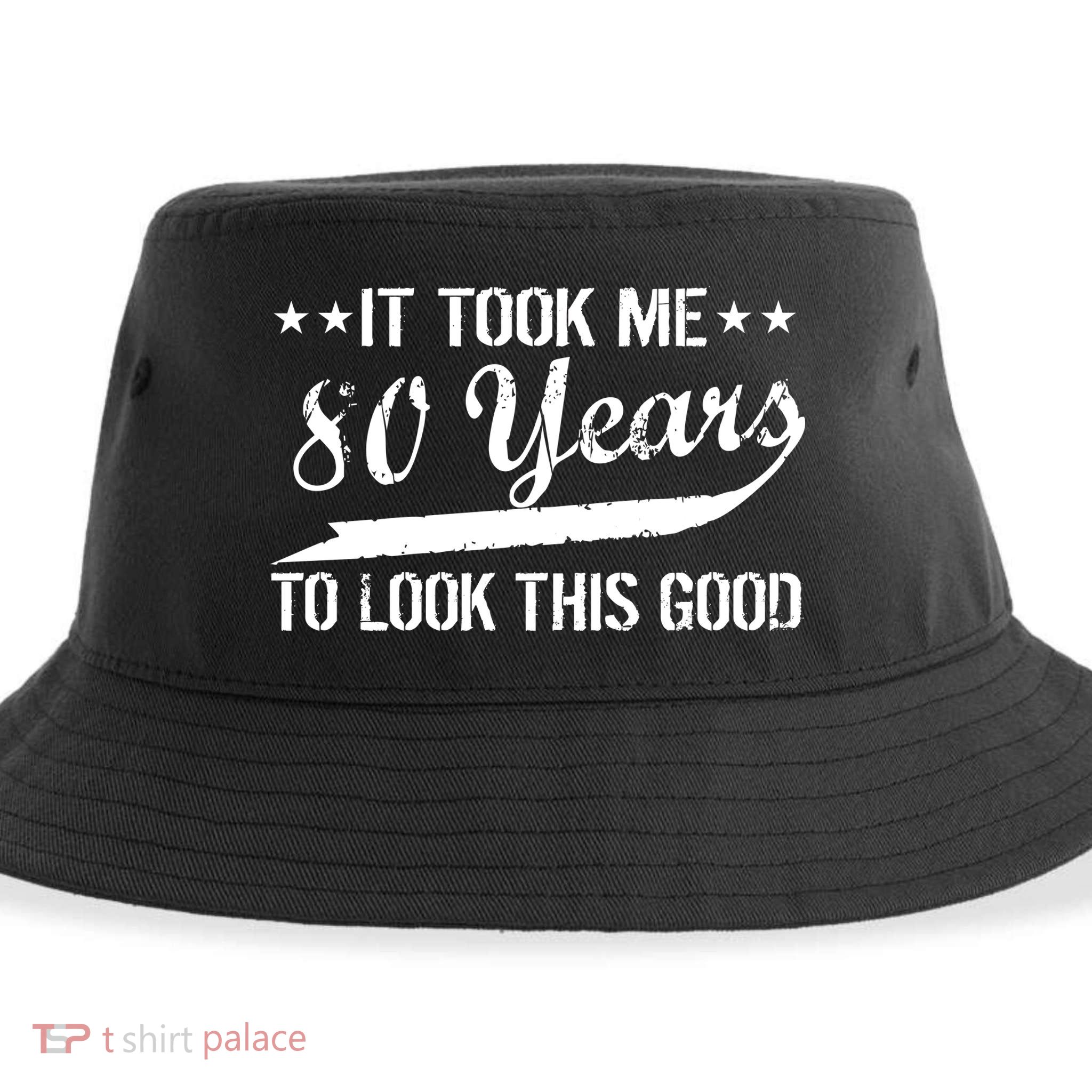 Funny 80th Birthday: It Took Me 80 Years To Look This Good Sustainable Bucket Hat