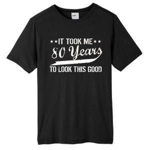 Funny 80th Birthday: It Took Me 80 Years To Look This Good Tall Fusion ChromaSoft Performance T-Shirt