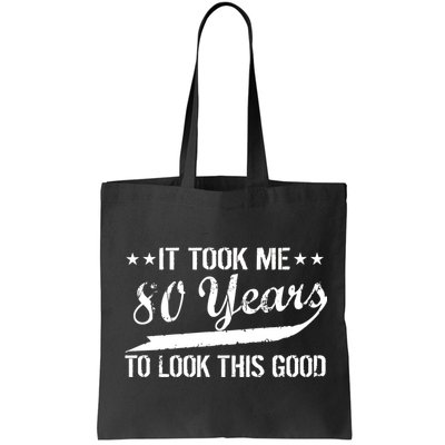 Funny 80th Birthday: It Took Me 80 Years To Look This Good Bag