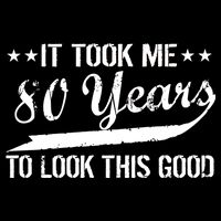 Funny 80th Birthday: It Took Me 80 Years To Look This Good Bag