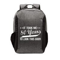 Funny 80th Birthday: It Took Me 80 Years To Look This Good Vector Backpack