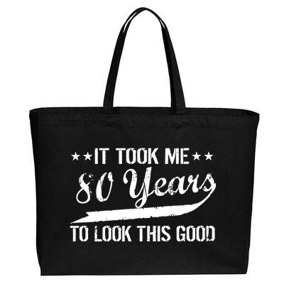 Funny 80th Birthday: It Took Me 80 Years To Look This Good Cotton Canvas Jumbo Tote