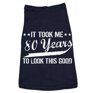 Funny 80th Birthday: It Took Me 80 Years To Look This Good Doggie Tank