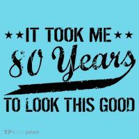 Funny 80th Birthday: It Took Me 80 Years To Look This Good Magnet
