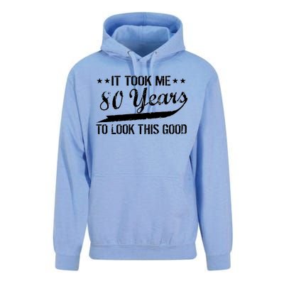 Funny 80th Birthday: It Took Me 80 Years To Look This Good Unisex Surf Hoodie